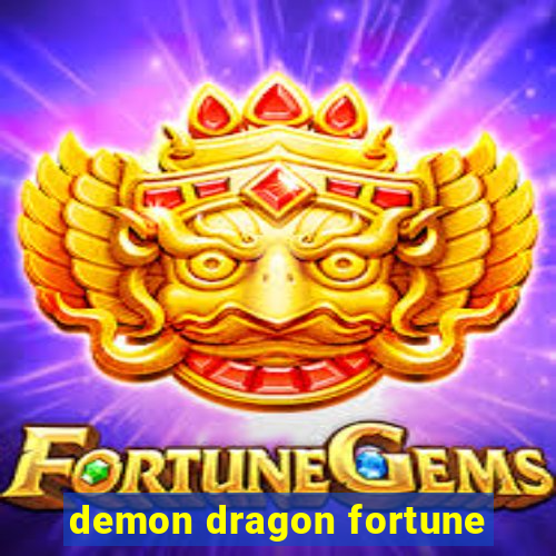 demon dragon fortune